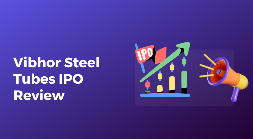 Vibhor Steel Tubes IPO
